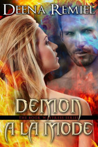 Title: Demon A La Mode (Book 3, The Book Waitress Series), Author: Deena Remiel