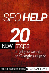 Title: SEO Help: 20 new steps to get your website to Google's #1 page 3rd Edition, Author: David Amerland