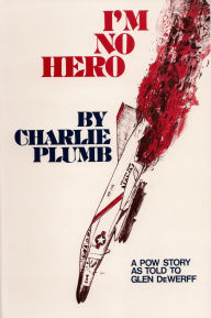 Title: Im No Hero, Author: Charlie Plumb