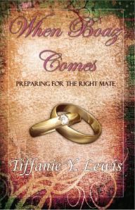 Title: When Boaz Comes, Author: Tiffanie Y. Lewis