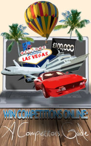 Title: Win Competitions Online: A Competitors Guide, Author: David Fuentes