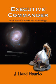 Title: Executive Commander, Author: J. Lionel Hearts