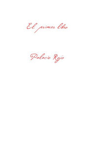 Title: El primer libro, Author: Palacio Rojo
