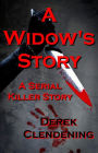 A Widow's Story: A Serial Killer Story (Serial Killers Fiction, Violent Horror, Gory Horror, Psycho Killers)