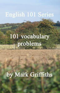 Title: English 101 Series: 101 Vocabulary Problems, Author: Mark Griffiths