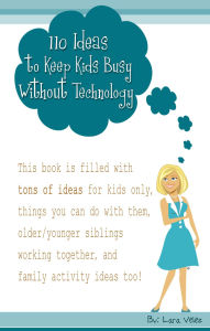 Title: 110 Ideas to Keep Kids Busy Without Technology, Author: Lara Velez