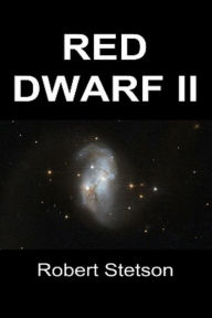 Title: Red Dwarf II, Author: Robert Stetson