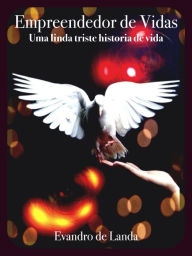 Title: Empreendedor de Vidas, Author: Evandro Landa Sr