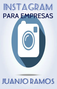 Title: Instagram para empresas, Author: Juanjo Ramos