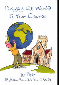 Title: Bringing the World to Your Church, Author: Joy Piper