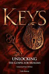 Title: Keys, Unlocking the Gospel for Muslims, Author: Colin Bearup