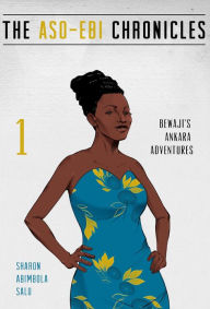 Title: Bewaji's Ankara Adventures: A Novella (The Aso-Ebi Chronicles, Part 1), Author: Sharon Abimbola Salu