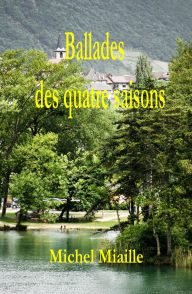 Title: Ballades des quatre saisons, Author: Michel Miaille