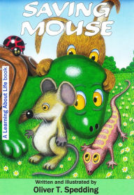 Title: Saving Mouse, Author: Oliver T Spedding