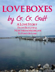 Title: Love Boxes, Author: G. G. Galt