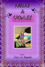 Title: Kayley and Crowley, Author: Steve D. W. Romanik