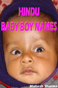 Title: Hindu Baby Boy Names, Author: Mahesh Dutt Sharma