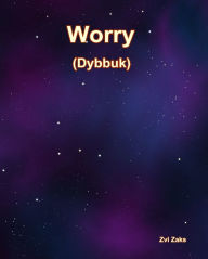 Title: Worry, Author: Zvi Zaks