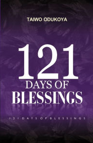 Title: 121 Days of Blessings, Author: Taiwo Odukoya