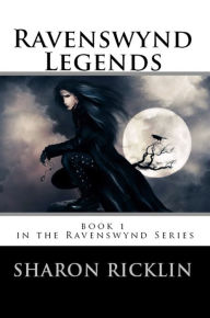 Title: Ravenswynd Legends, Author: Lilarani Guadini