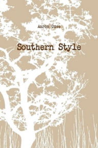 Title: Southern Style, Author: Aaron Ozee