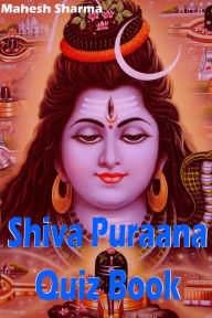 Title: Shiva Puraana Quiz Book, Author: Mahesh Dutt Sharma