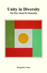 Title: Unity in Diversity The Way Ahead for Humanity, Author: Benjamin Creme