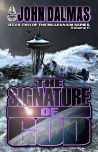 Title: The Signature of God (Volume Two), Author: John Dalmas