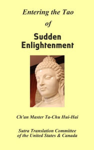 Title: Entering the Tao of Sudden Enlightenment, Author: Chan Master Ta-Chu Hui-Hai