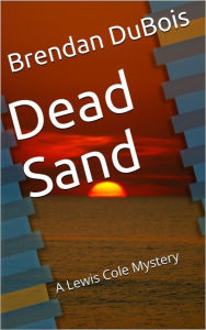 Title: Dead Sand, Author: Brendan DuBois