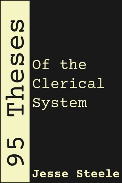 95 Theses of the Clerical System