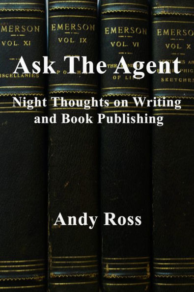 Ask the Agent: Night Thoughts on Writing and Book Publishing