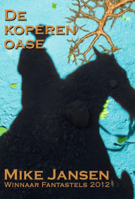 Title: De Koperen Oase, Author: Mike Jansen