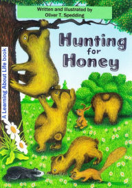 Title: Hunting for Honey, Author: Oliver T Spedding