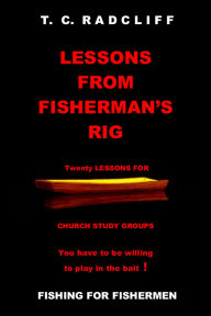 Title: Lessons From Fisherman's Rig, Author: T. C. Radcliff