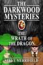 The Darkwood Mysteries (4): The Wrath of the Dragon