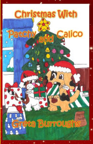 Title: Christmas with Patchy and Calico, Author: Greta Burroughs