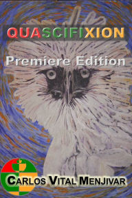 Title: Quascifixion Premiere Edition, Author: Carlos Menjivar