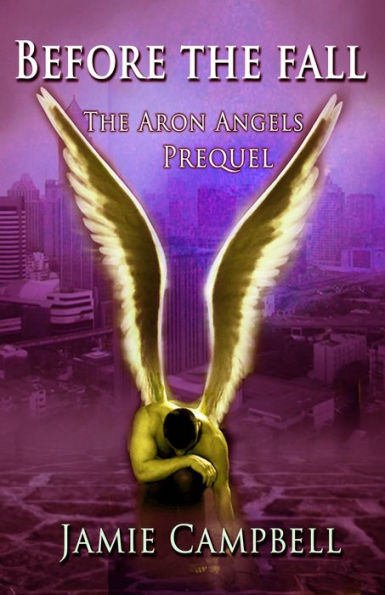 Before The Fall (An Aron Angels Prequel)