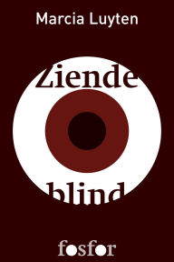 Title: Ziende blind, Author: Marcia Luyten