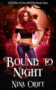 Title: Bound to Night, Author: Nina Croft