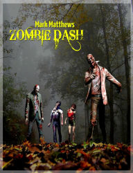 Title: Zombie Dash, Author: Mark Matthews