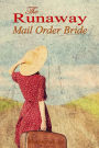 The Runaway Mail Order Bride - Sweet Western Romance