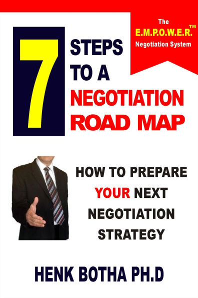 7 Steps to a Negotiation Road Map : How to Prepare Your Next Negotiation Strategy