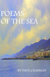 Title: Poems of the Sea, Author: Paul Chapman