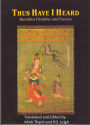 Thus Have I Heard -- Buddhist Parables and Stories