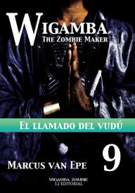 Title: 9 Wigamba: El llamado del vudú, Author: Marcus van Epe