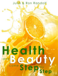 Title: Health and Beauty come Step by Step, Author: Julia Randolf