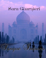 Title: Sangue Indiano, Author: Sara Guarnieri