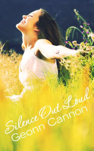Title: Silence Out Loud, Author: Geonn Cannon
